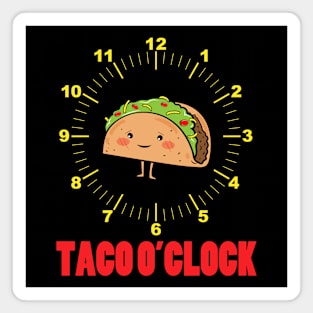 Taco O'Clock Magnet